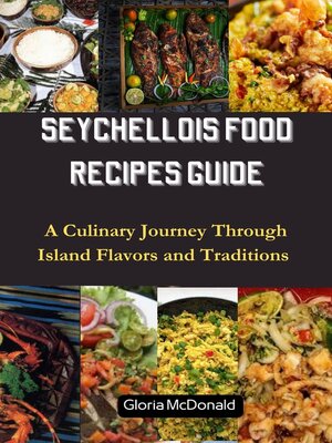 cover image of SEYCHELLOIS FOOD RECIPES GUIDE